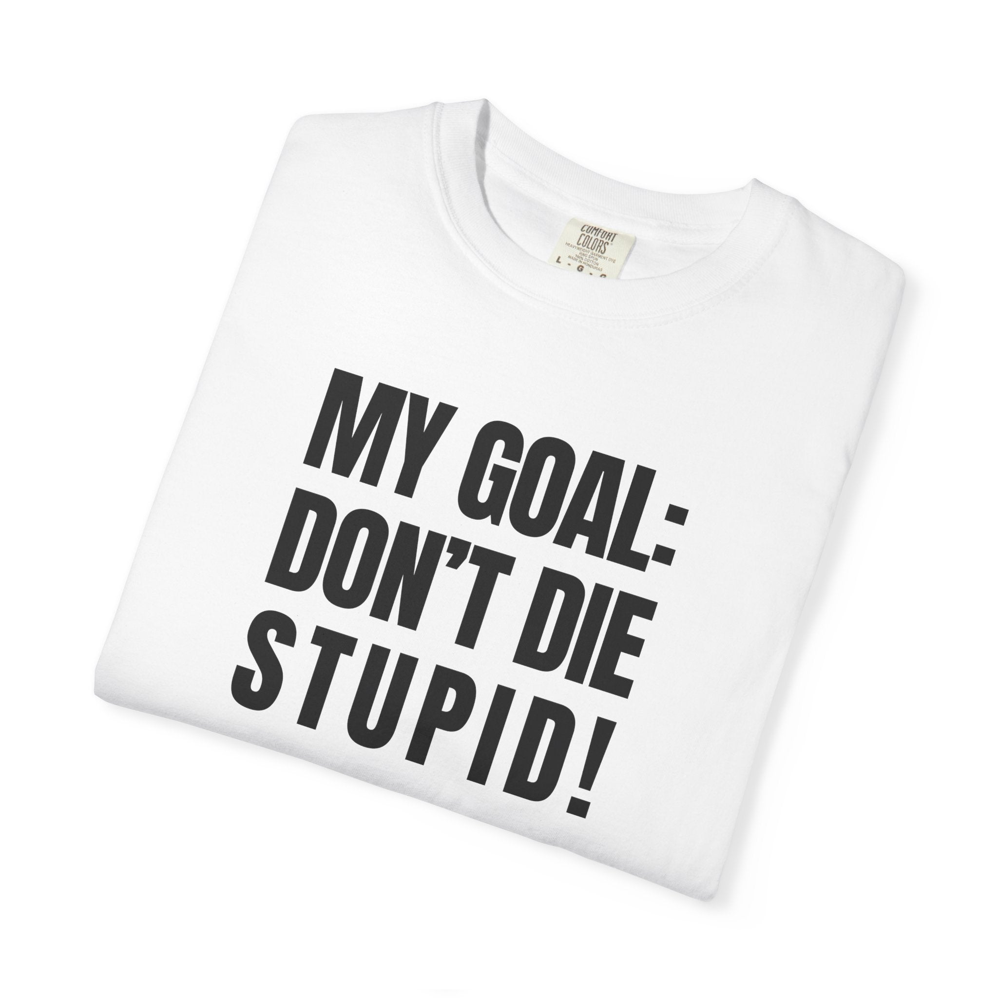 That Kevin Show - My Goal: Don't Die Stupid Black Text T-shirt