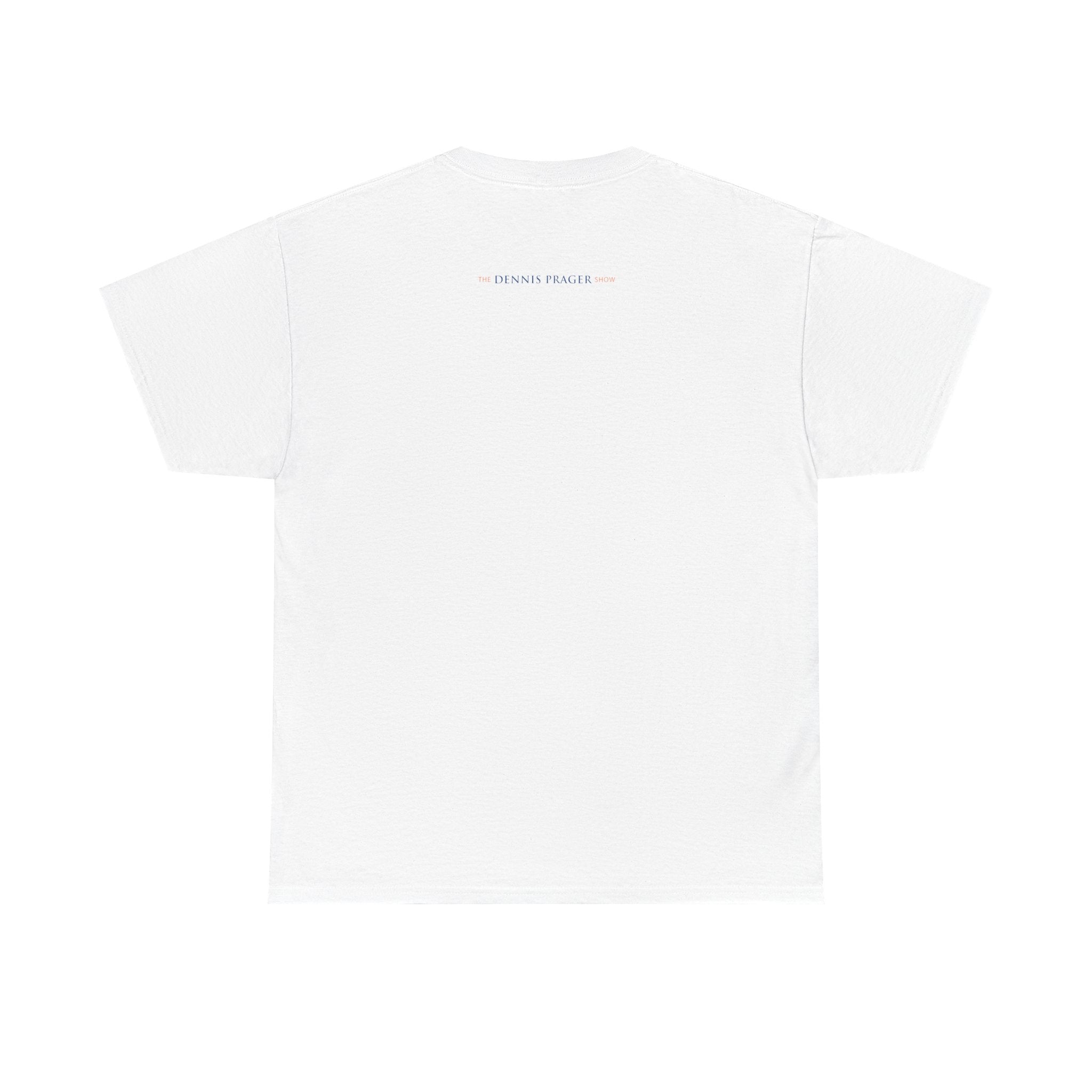 The Dennis Prager Show T-Shirt