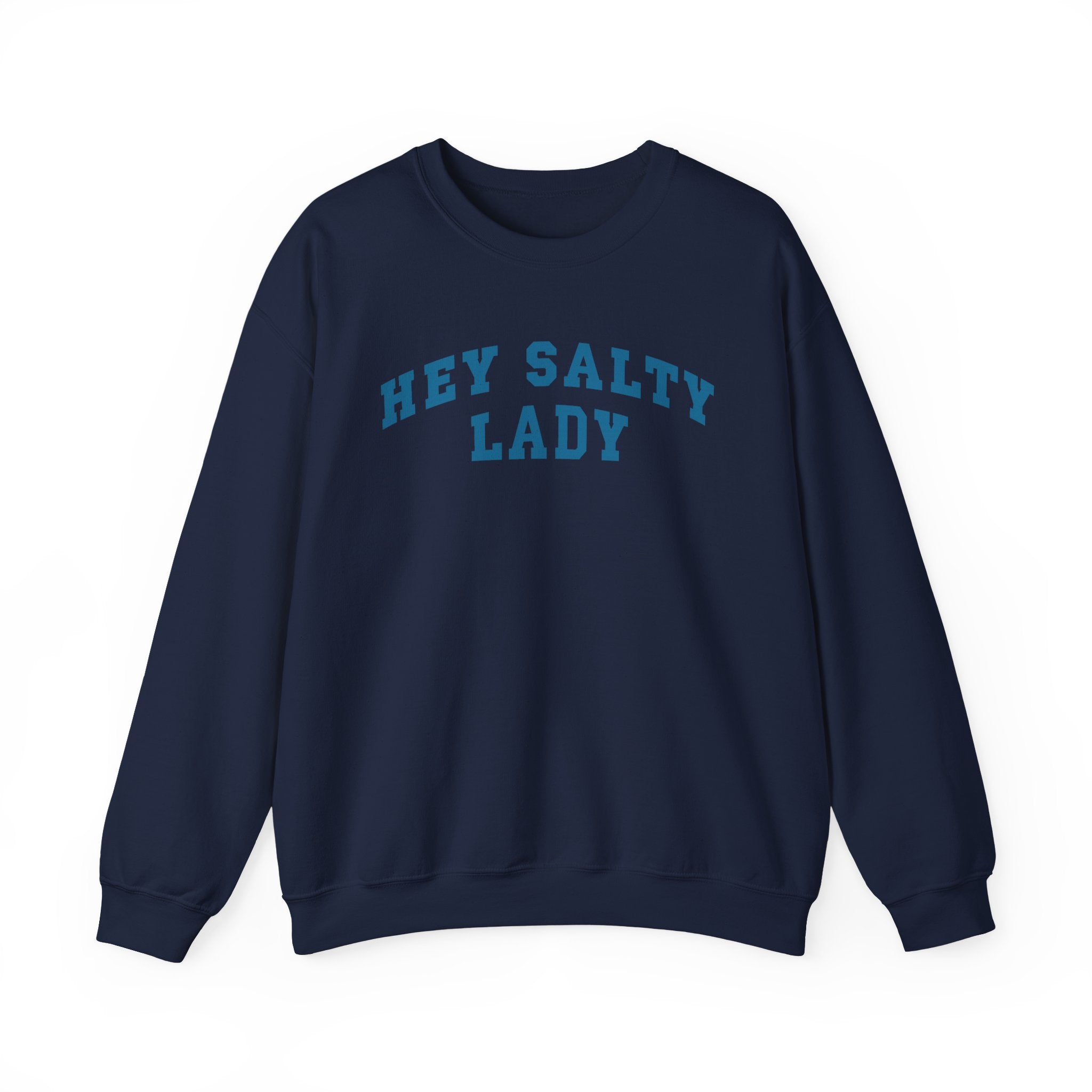 Hey Salty Lady Crewneck Sweatshirt - Design #2