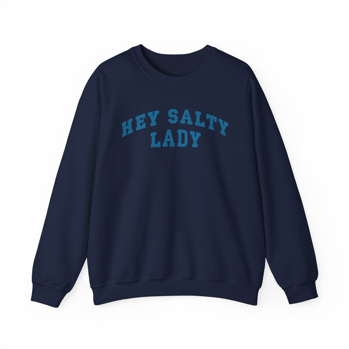 Hey Salty Lady Crewneck Sweatshirt - Design #2
