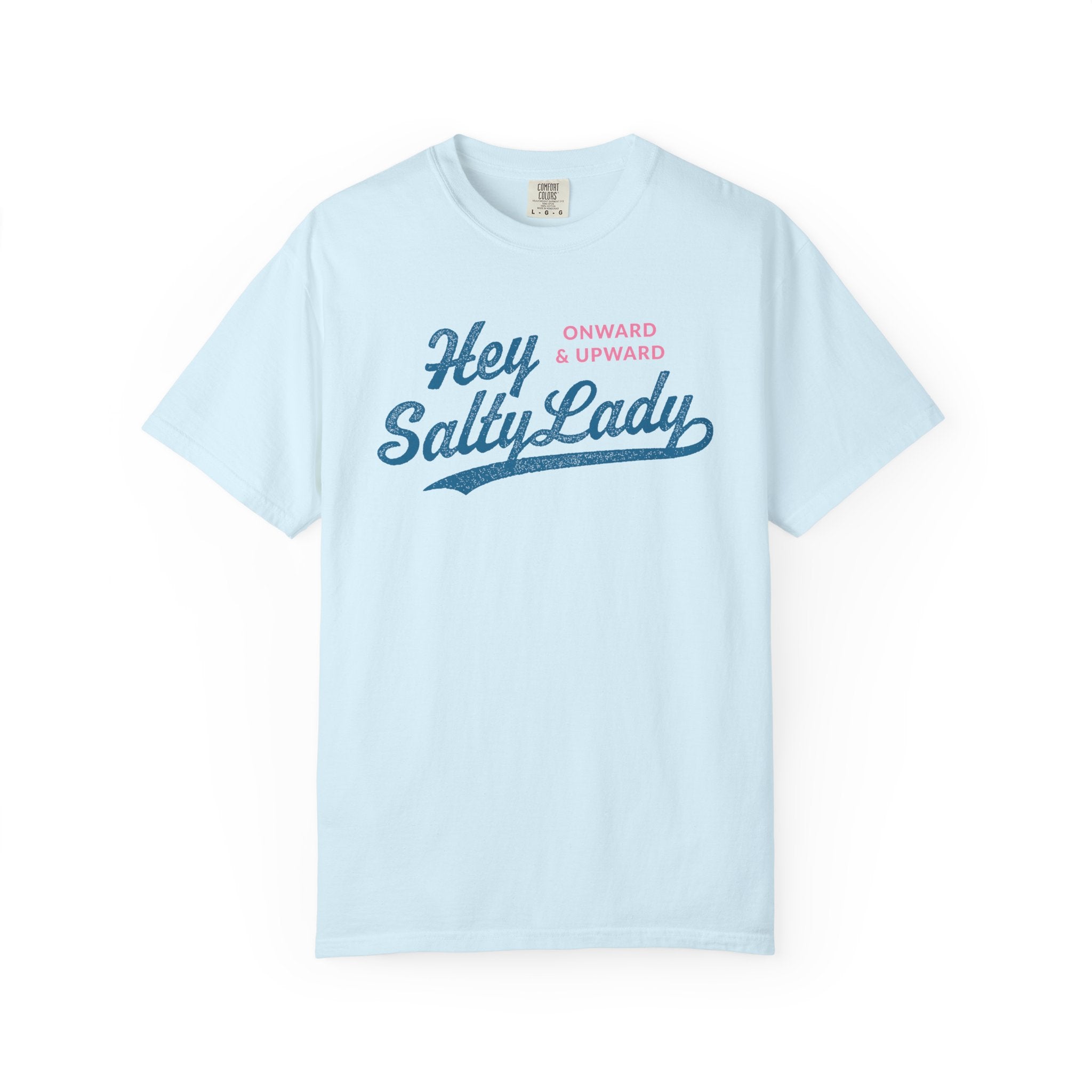 Hey Salty Lady - Comfort Colors - Design #1