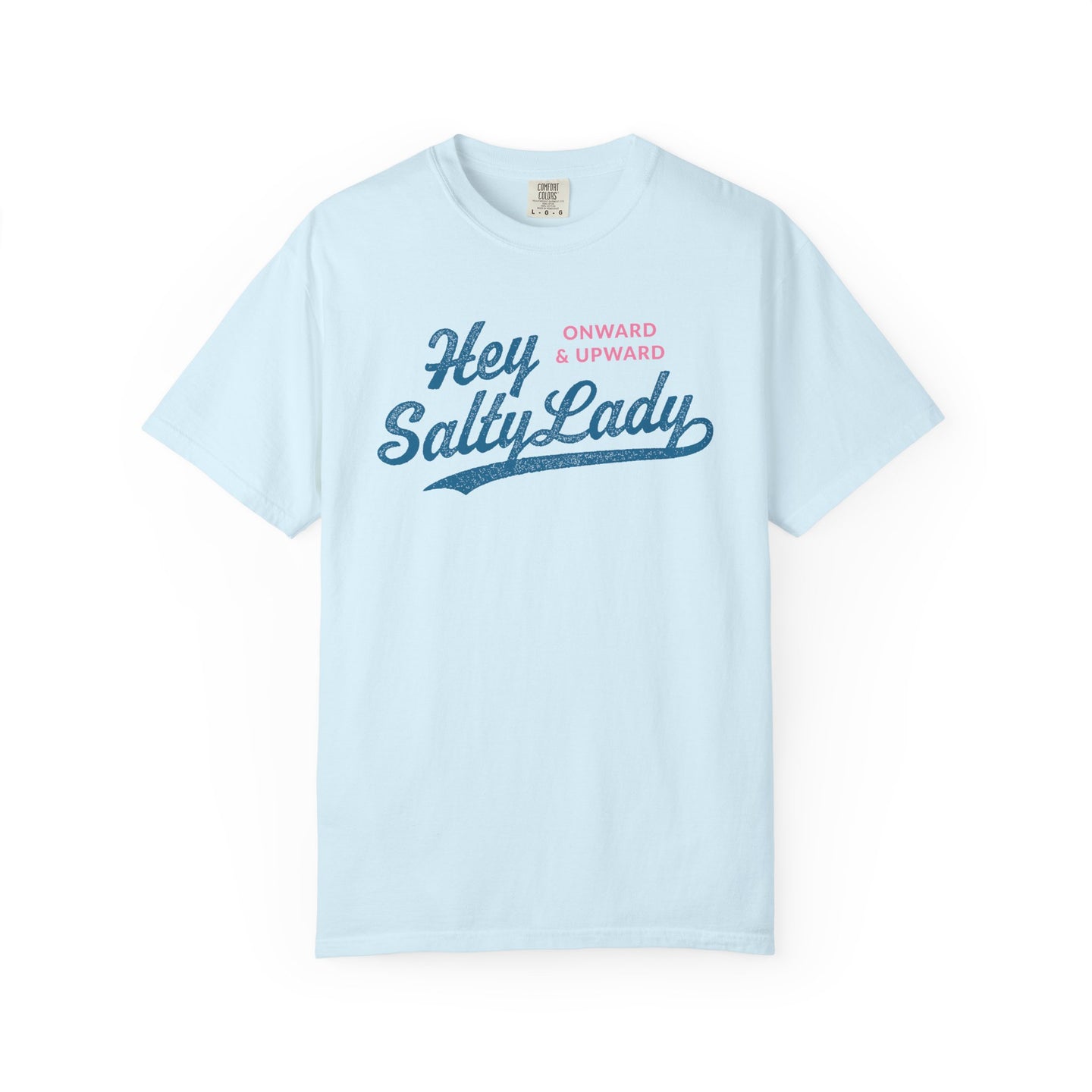 Hey Salty Lady - Comfort Colors - Design #1