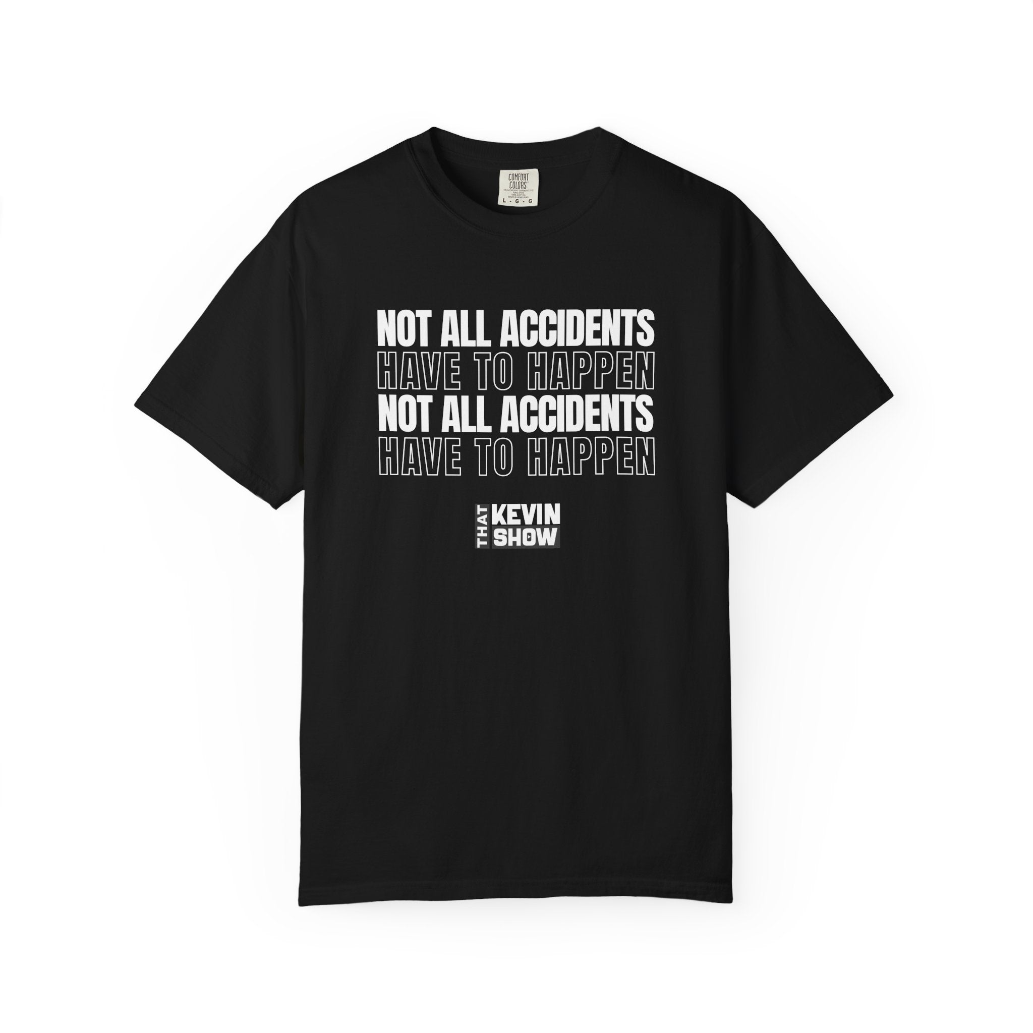 That Kevin Show - Not All Accidents Black T-shirt