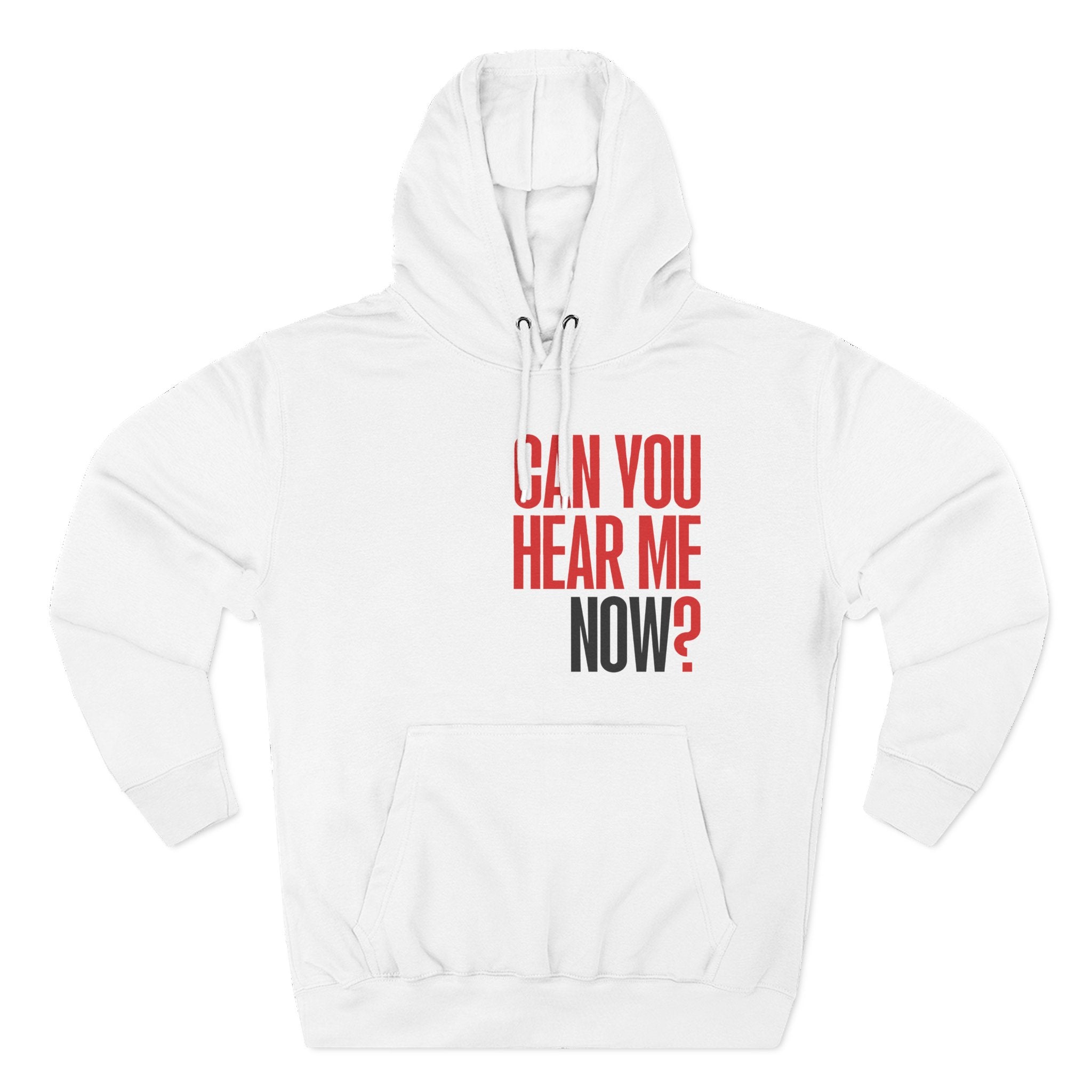 Can You Hear Me Now? Hoodie