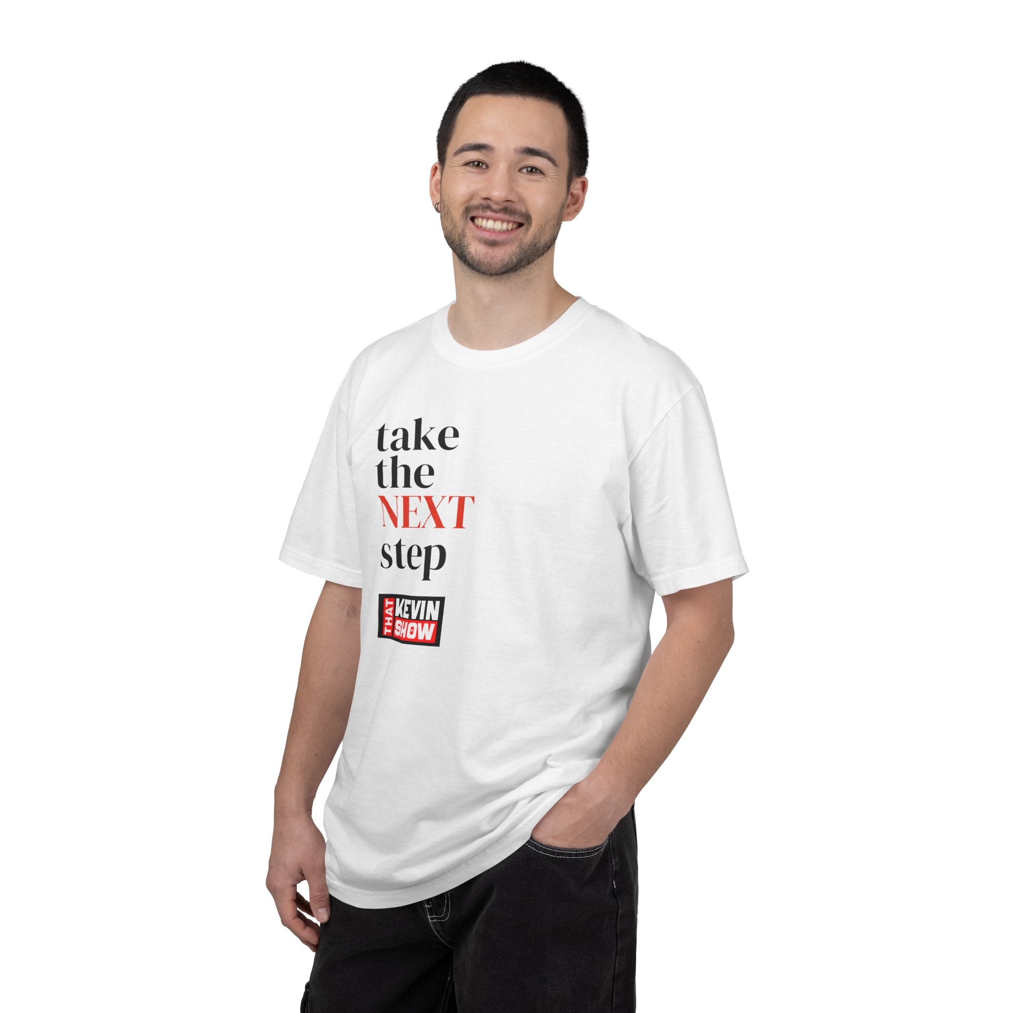 That Kevin Show - Take the Next Step T-shirt