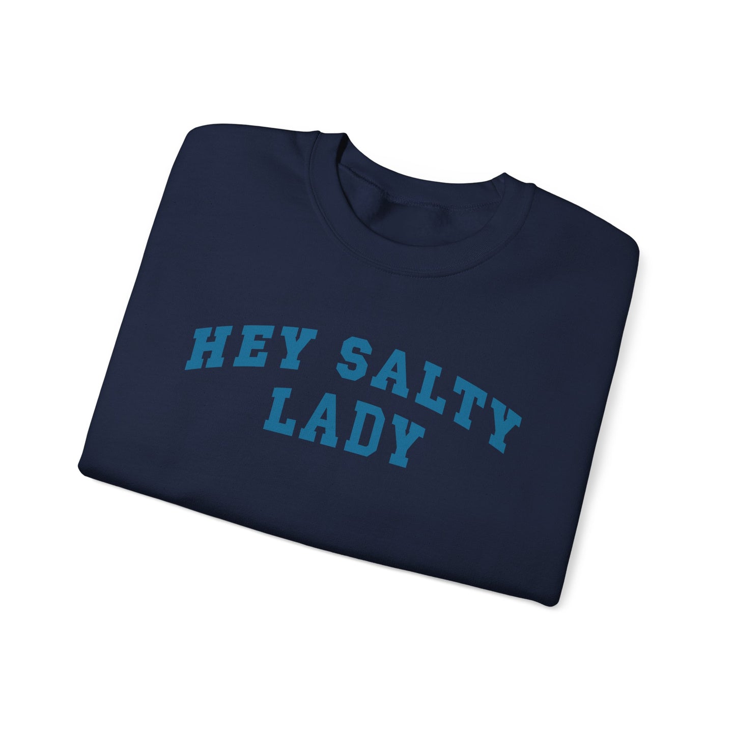 Hey Salty Lady Crewneck Sweatshirt - Design #2