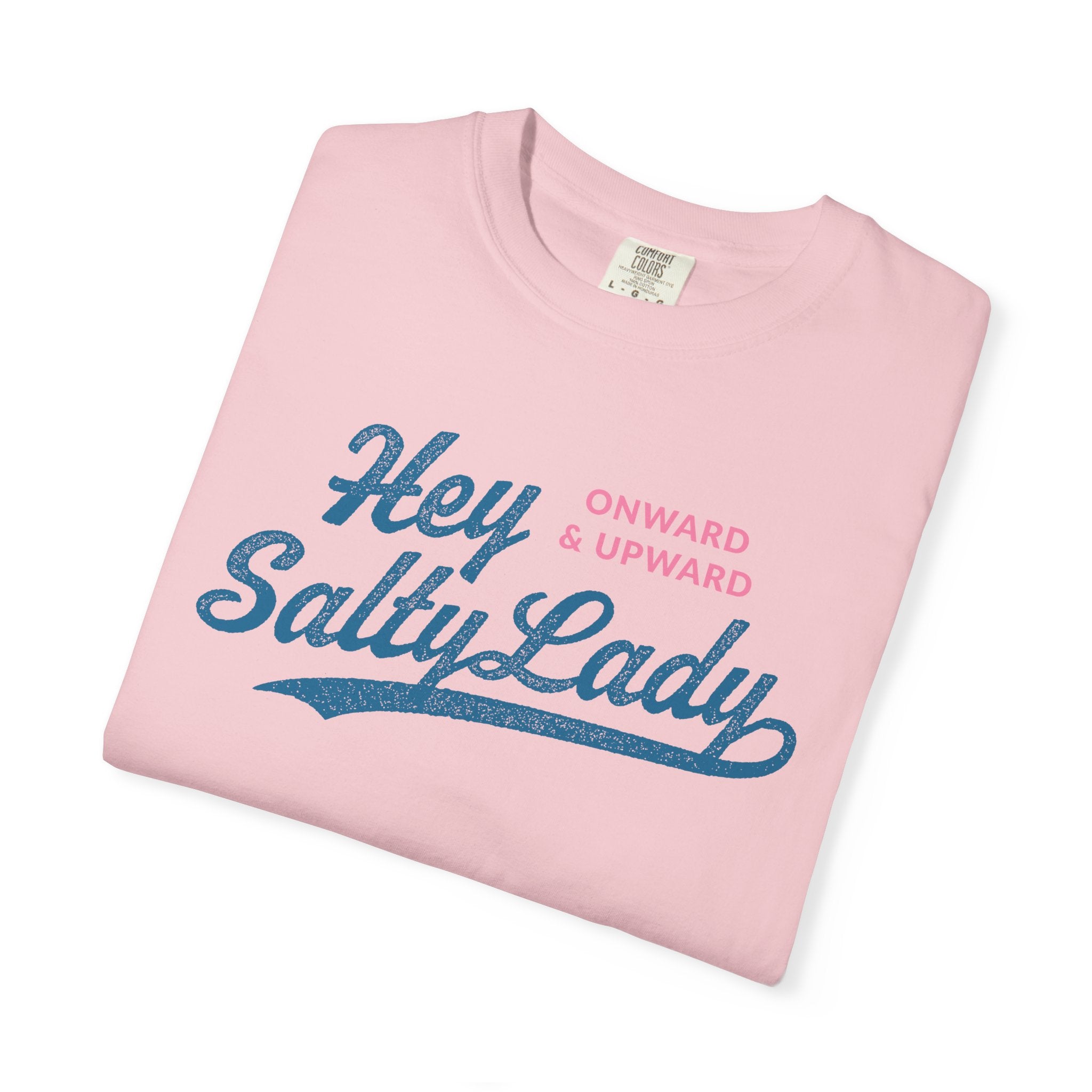 Hey Salty Lady - Comfort Colors - Design #1