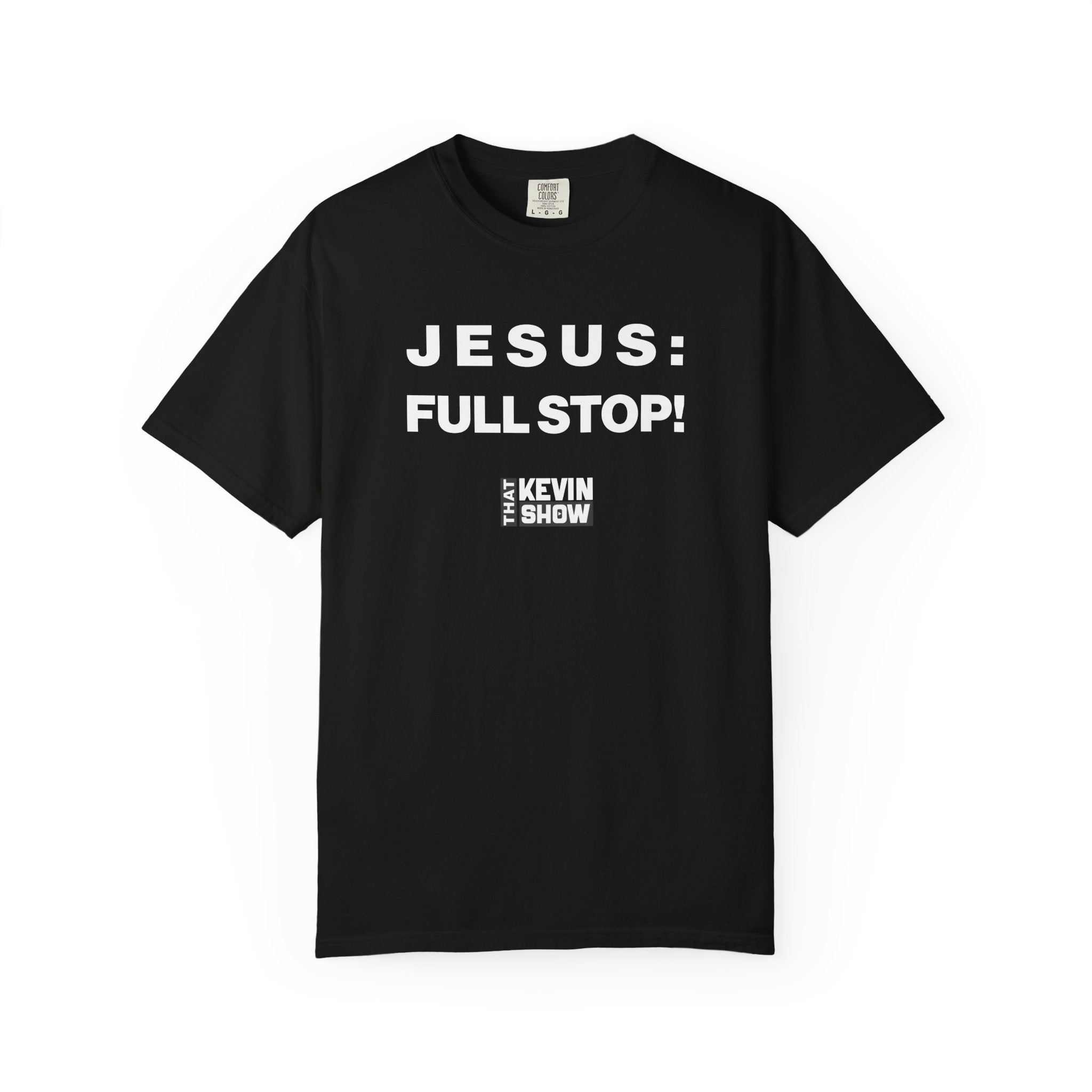 That Kevin Show - Jesus: Full Stop! Black T-shirt
