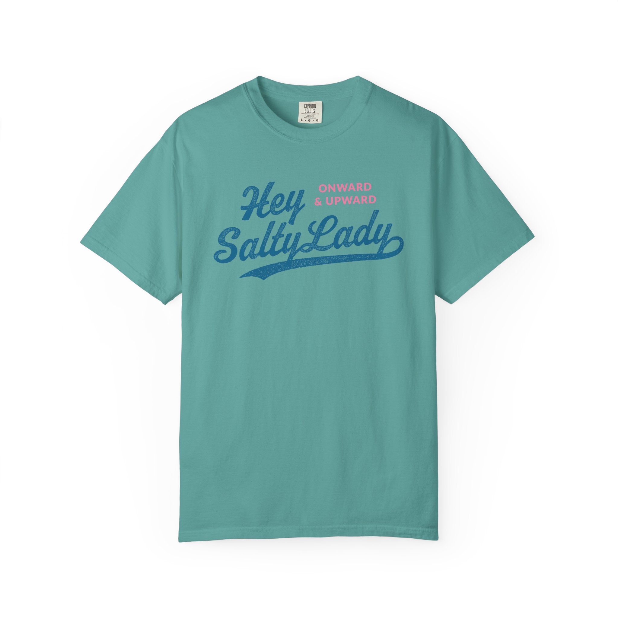 Hey Salty Lady - Comfort Colors - Design #1