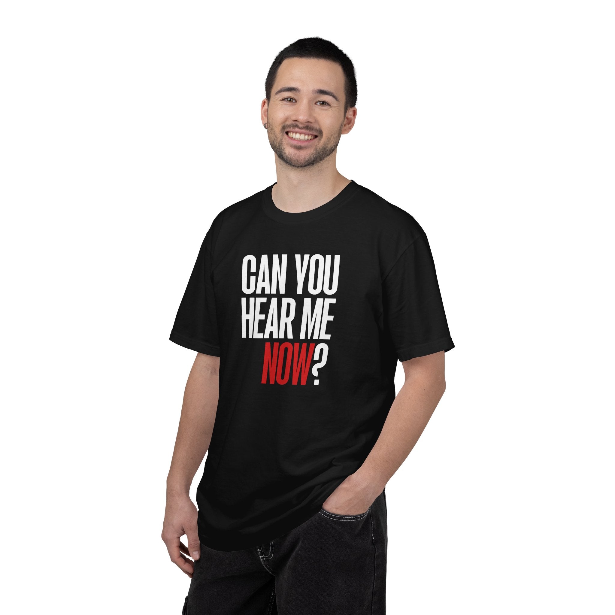 Can You Hear Me Now? T-shirt