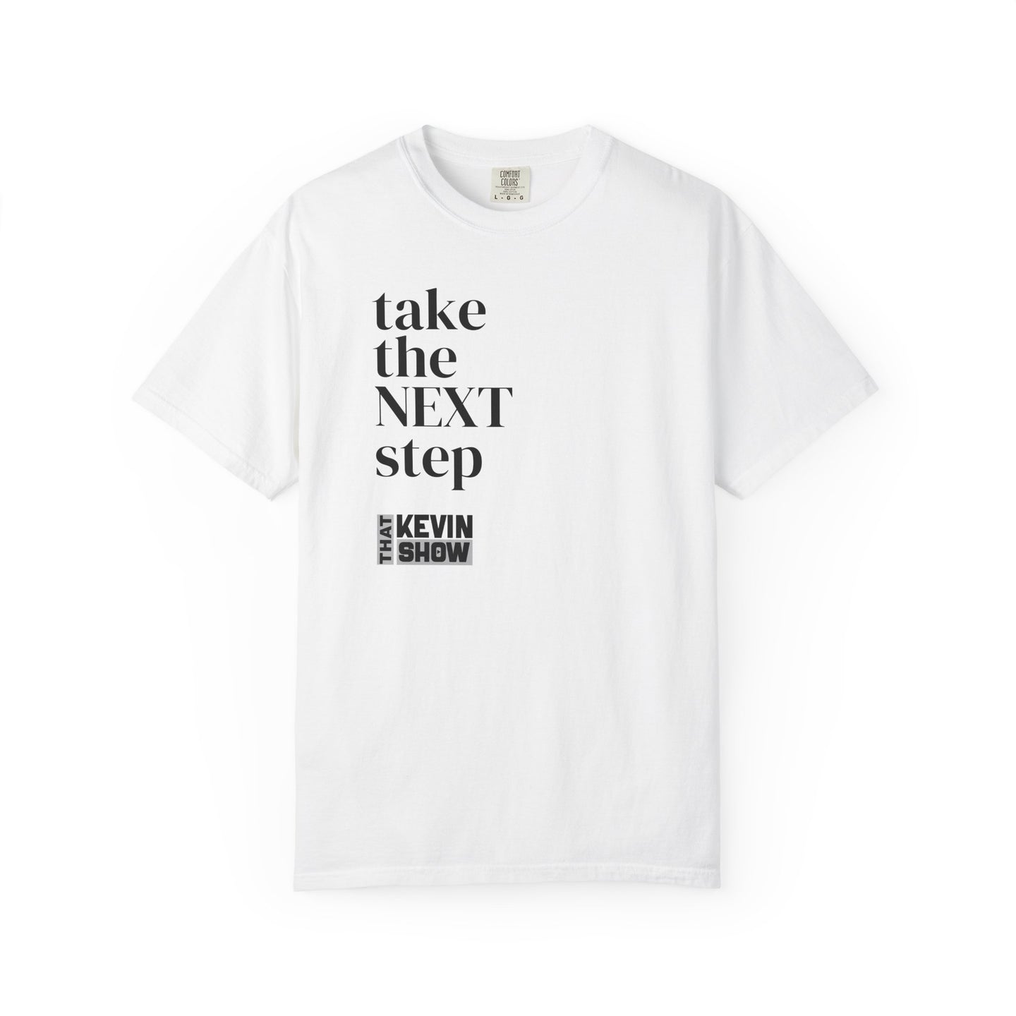 That Kevin Show - Take the Next Step Black Text T-shirt