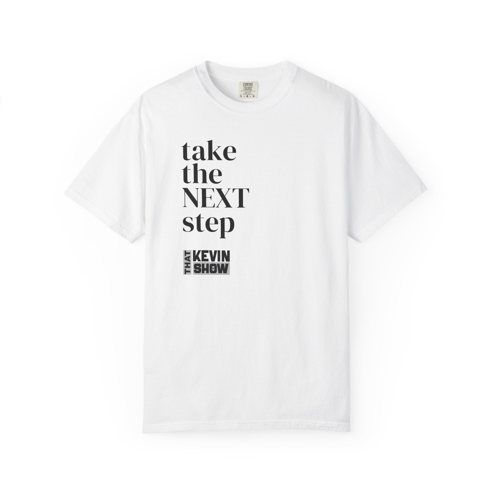 That Kevin Show - Take the Next Step Black Text T-shirt