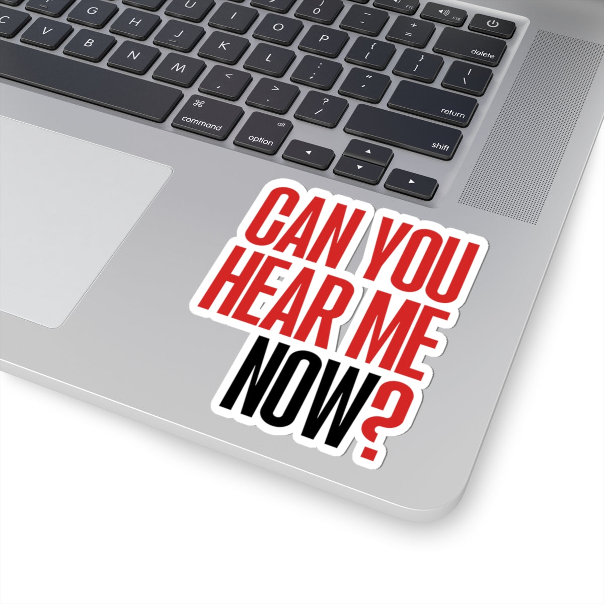 Can You Hear Me Now? Sticker