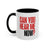 Can You Hear Me Now? Mug (11 oz)