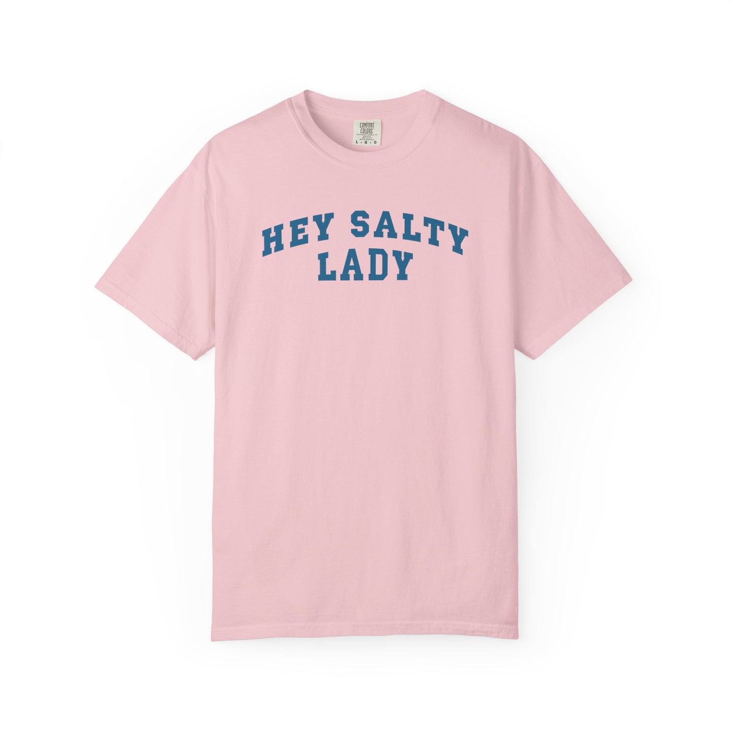 Hey Salty Lady - Comfort Colors - Design #2