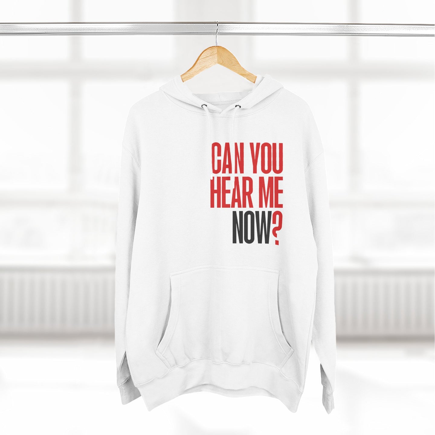 Can You Hear Me Now? Hoodie