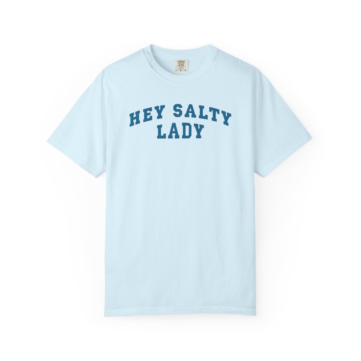 Hey Salty Lady - Comfort Colors - Design #2