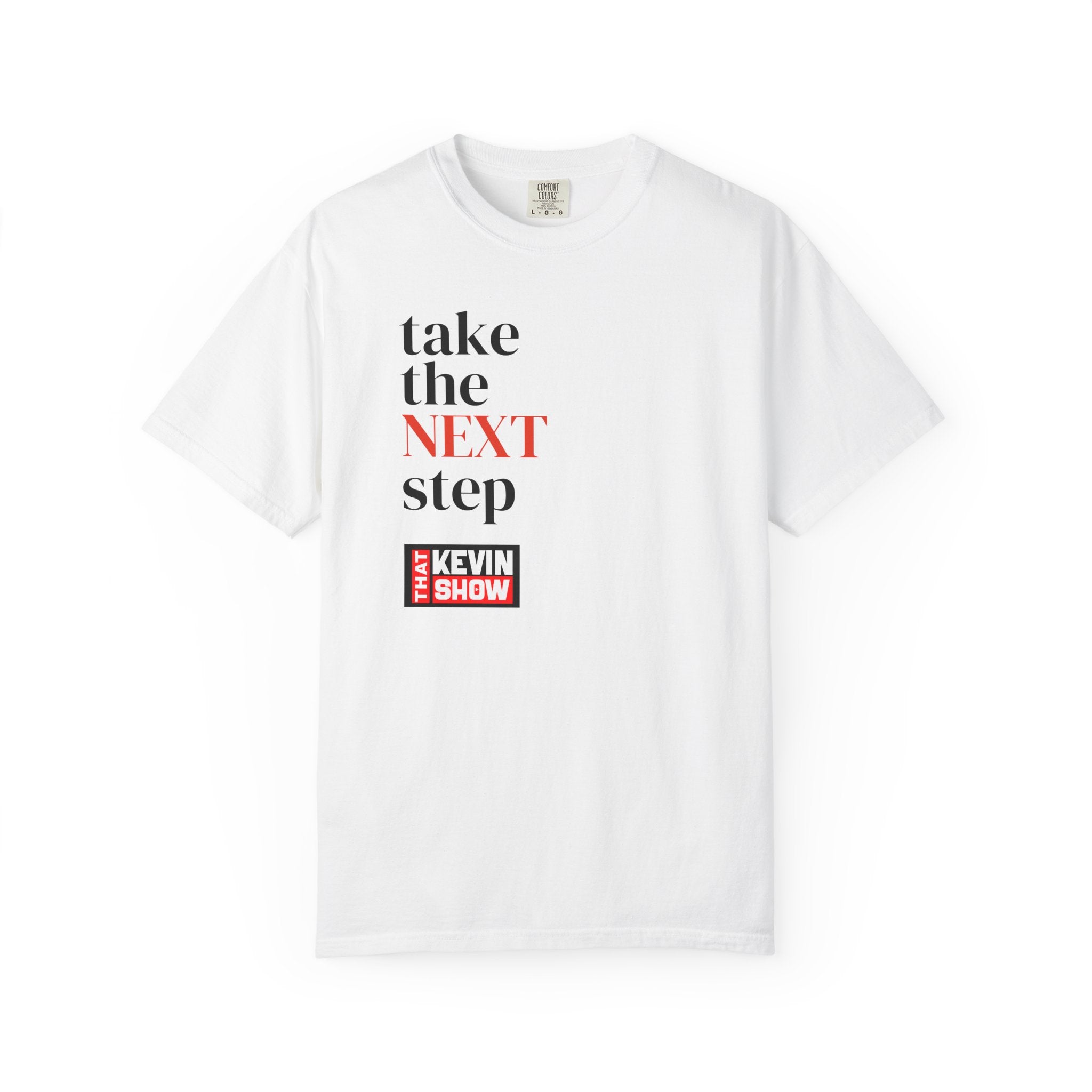 That Kevin Show - Take the Next Step T-shirt