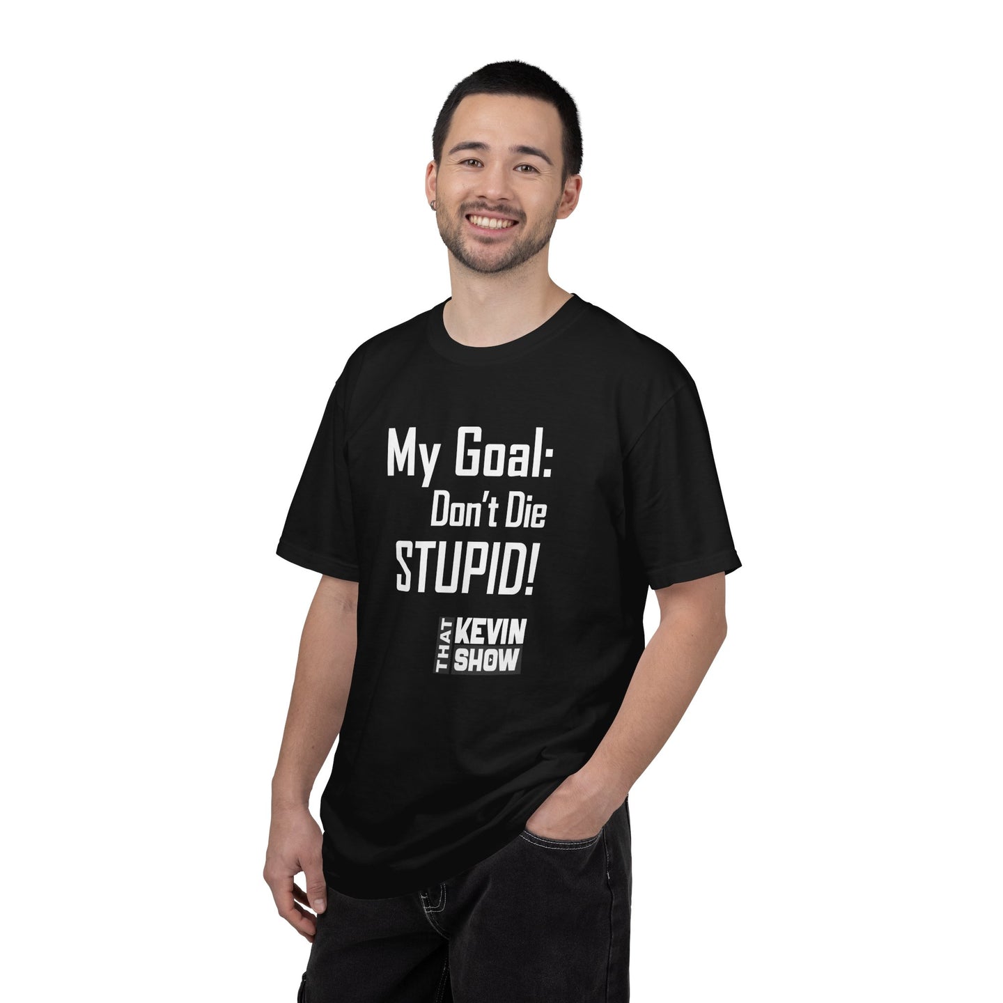 That Kevin Show - My Goal: Don't Die Stupid Black T-shirt