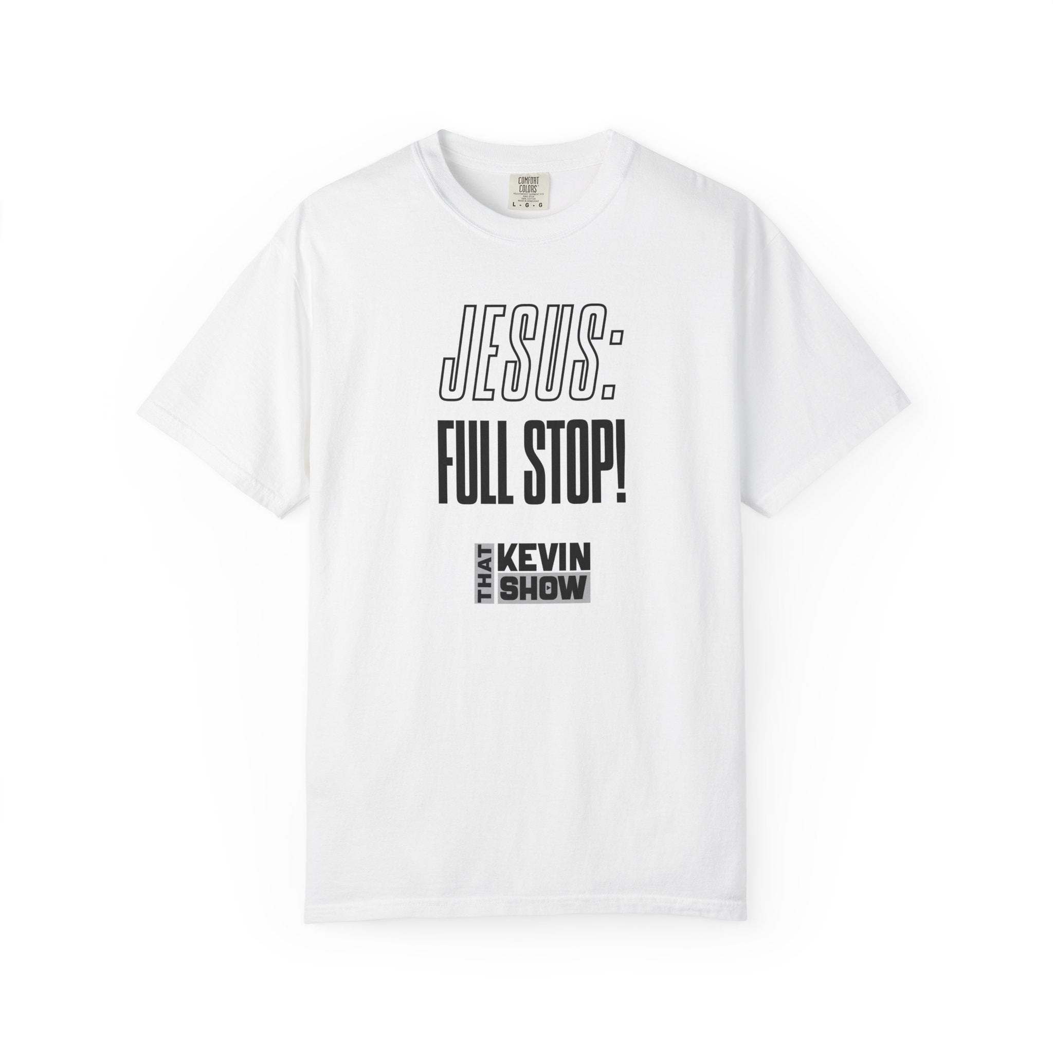 That Kevin Show - Jesus: Full Stop! Black Text T-shirt