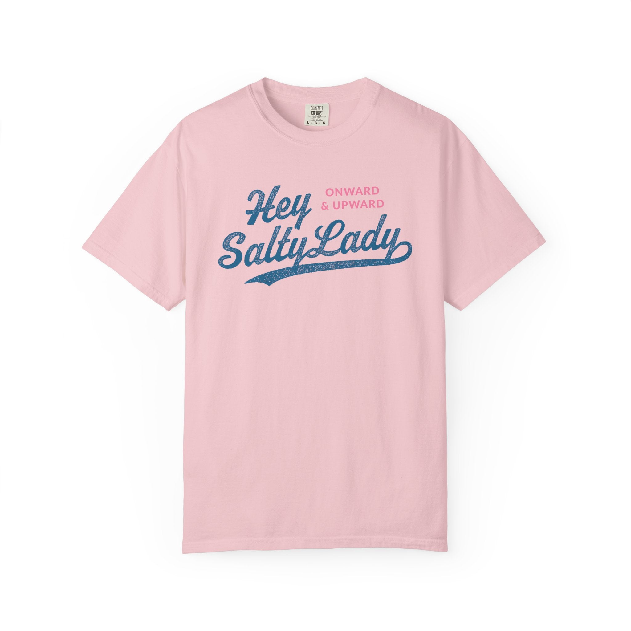 Hey Salty Lady - Comfort Colors - Design #1