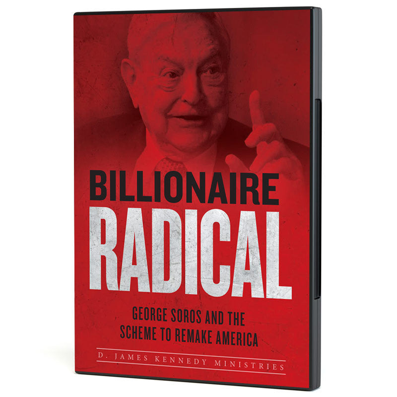 Billionaire Radical: George Soros and the Scheme to Remake America
