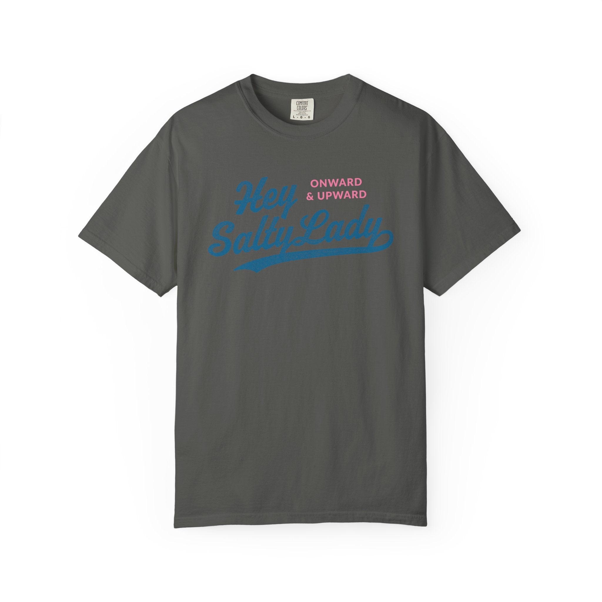Hey Salty Lady - Comfort Colors - Design #1