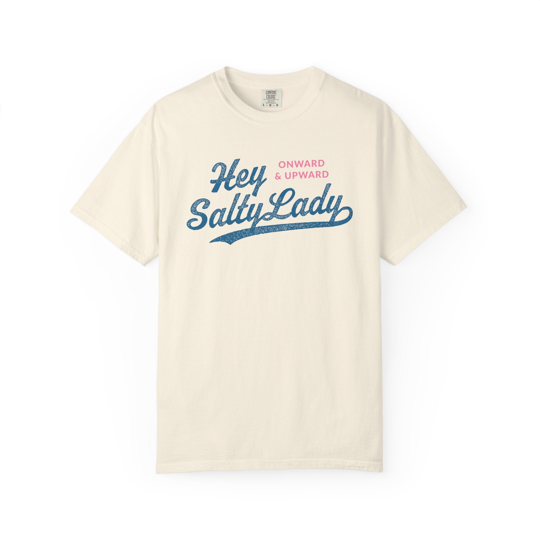 Hey Salty Lady - Comfort Colors - Design #1