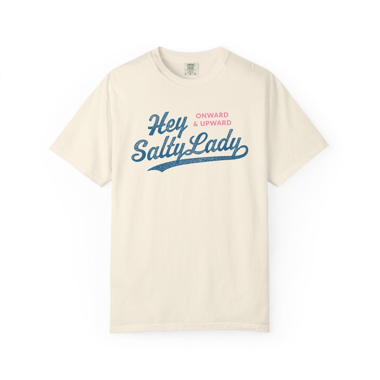 Hey Salty Lady - Comfort Colors - Design #1