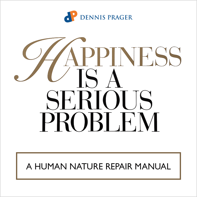 Happiness Is A Serious Problem: A Human Nature Repair Manual