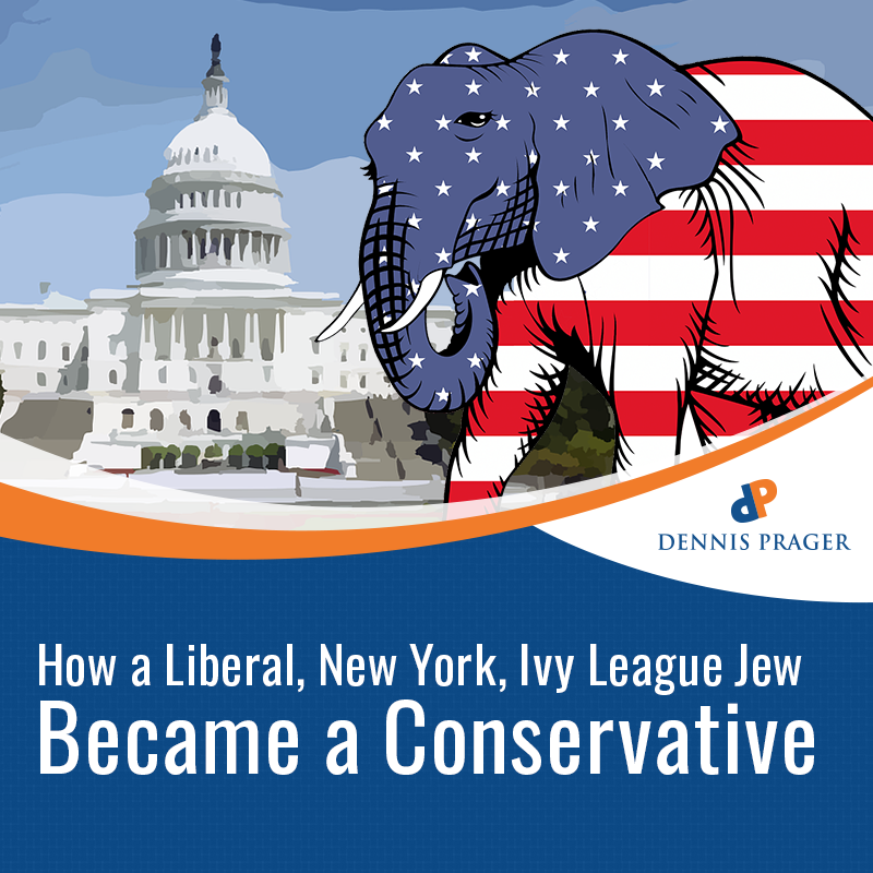How a Liberal, New York, Ivy League Jew became a Conservative