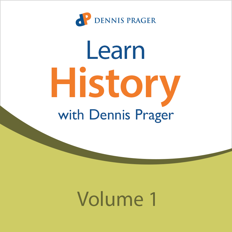 Learn History with Dennis Prager - Volume 1