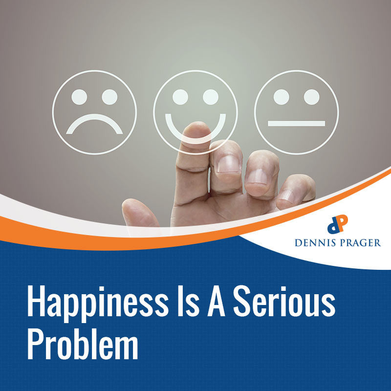 Happiness Is A Serious Problem