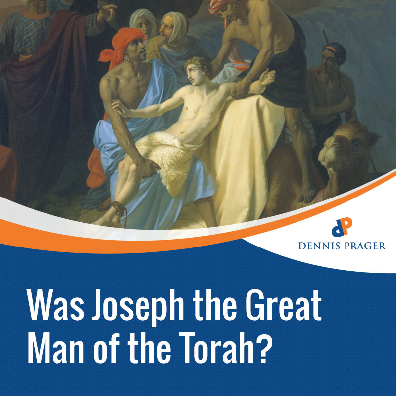 Was Joseph the Great Man of the Torah?