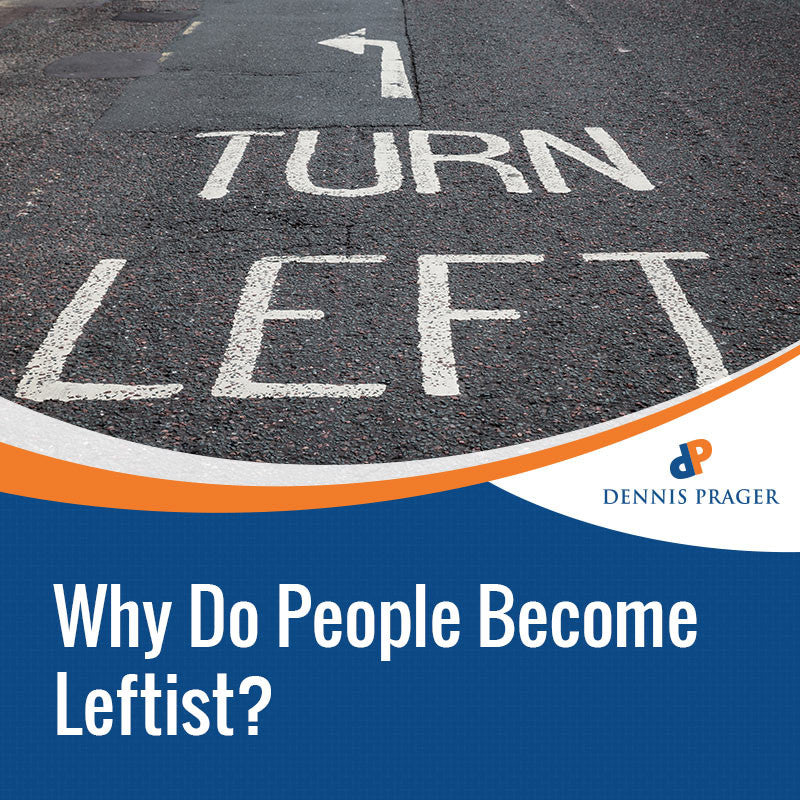 Why Do People Become Leftist?