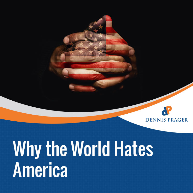 Why the World Hates America