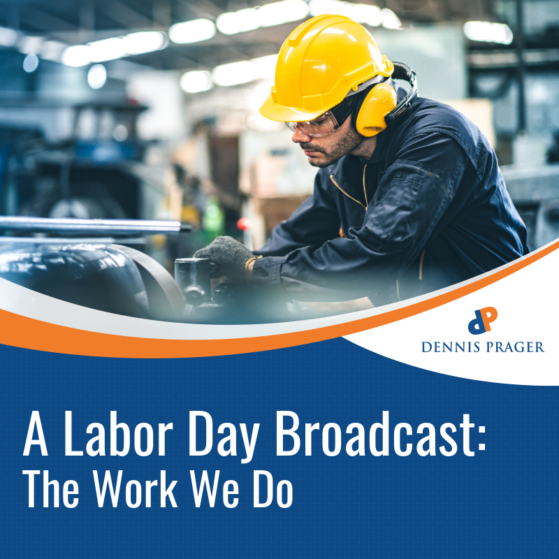 A Labor Day Broadcast: The Work We Do