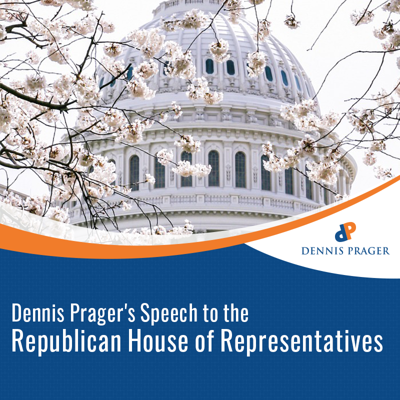 Dennis Prager's Speech to the Republican House of Representatives (2010)
