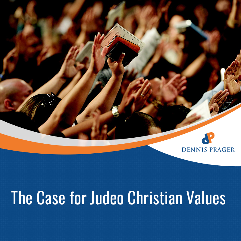 The Case for Judeo Christian Values