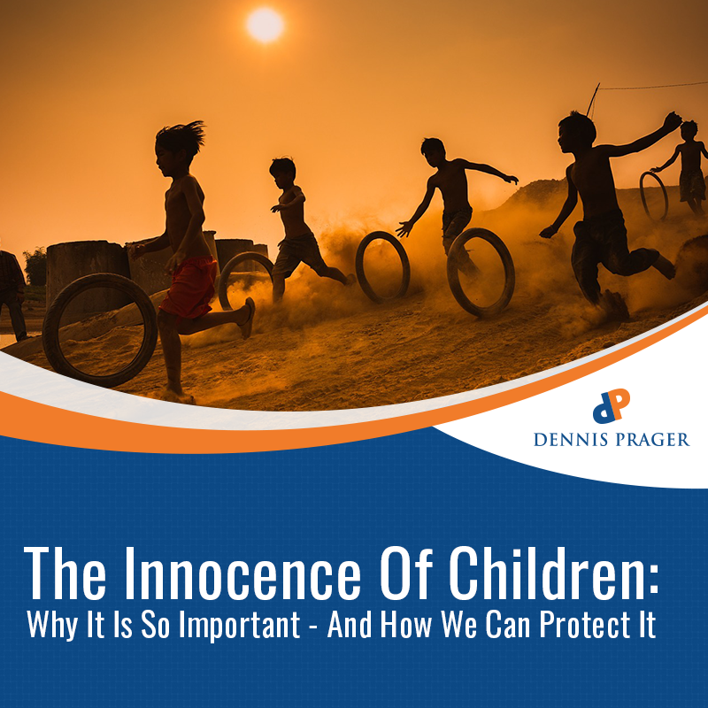 The Innocence Of Children: Why It Is So Important - And How We Can Protect It