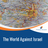 The World Against Israel