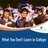 What You Don't Learn in College