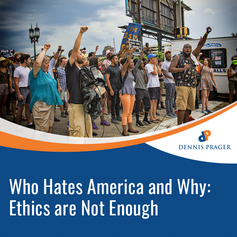 Who Hates America and Why: Ethics are Not Enough