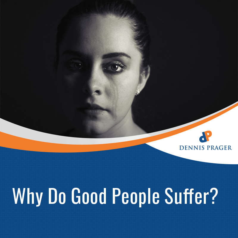 Why Do Good People Suffer?
