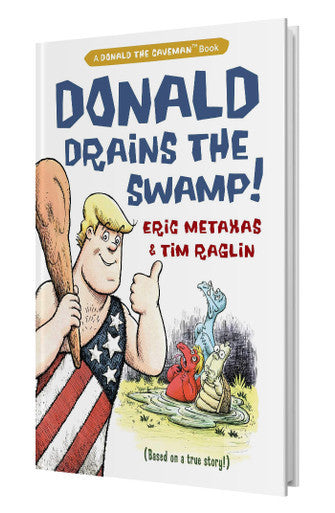 Donald Drains The Swamp (Autographed Hardcover)